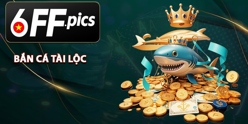 bắn cá tài lộc